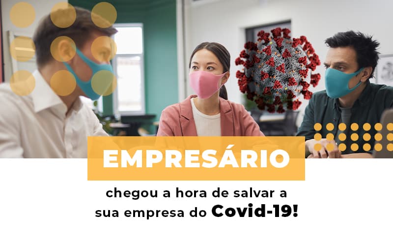 empresario-chegou-a-hora-de-salvar-a-sua-empresa-do-covid-19