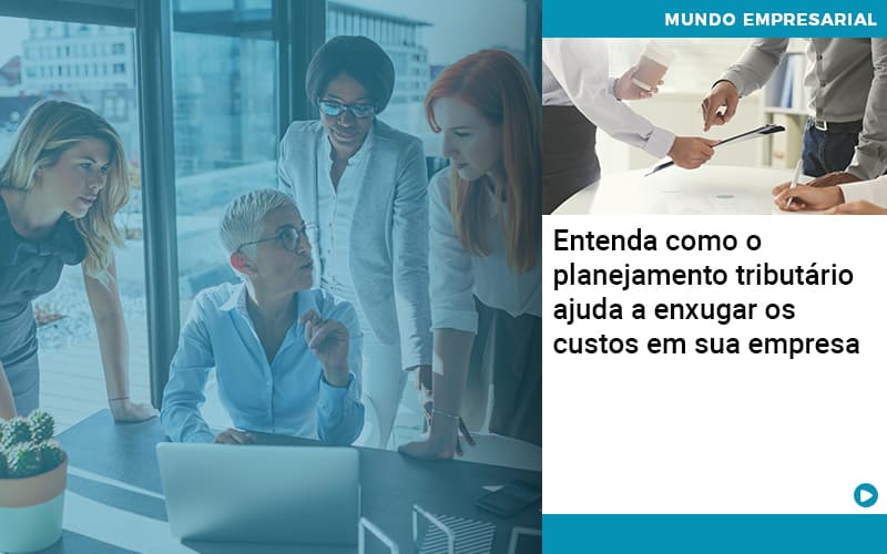 Planejamento Tributario Porque A Maioria Das Empresas Paga Impostos Excessivos - Abrir Empresa Simples